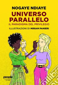 Universo parallelo. Il paradigma del privilegio