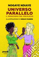 Universo parallelo. Il paradigma del privilegio