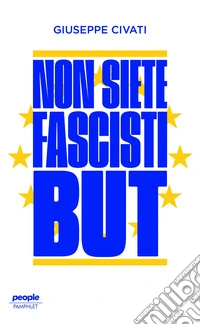 Non siete fascisti but