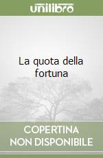 La quota della fortuna libro