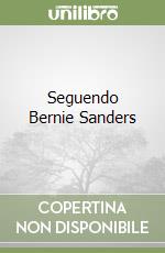 Seguendo Bernie Sanders libro