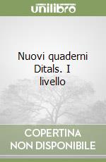 Nuovi quaderni Ditals. I livello libro