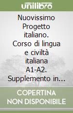 Nuovissimo Progetto italiano. Corso di lingua e civiltà italiana A1-A2. Supplemento in lingua cinese libro