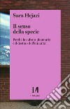 Il senso della specie. Perché la cultura planetaria è il destino dell'umanità libro