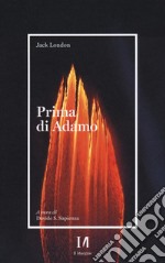 Prima di Adamo libro