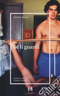 Se li guardi
