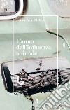 L'anno dell'influenza animale libro