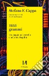 1255 grammi. Un viaggio nel cervello e nelle sue fragilità libro