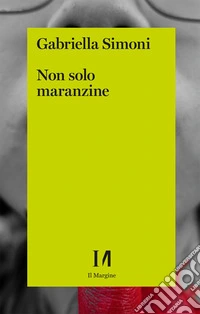 Non solo maranzine libro