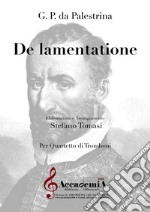 De lamentatione. Per quartetto di tromboni. Partitura libro