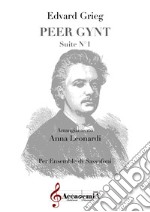 Peer Gynt. Suite n 1. Per ensemble di sassofoni. Partitura libro