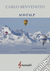 Aostalp per orchestra di fiati libro