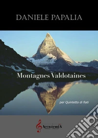 Montagnes valdotaines per quintetto di fiati libro