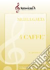 4 caffè per quartetto di flauti libro di Gaeta Nicola
