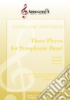 Three pieces for symphonic band. Ediz. a spirale libro di Lombardi Giovanni