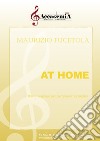 At home. Brano originale per symphonic orchestra libro di Fucetola Maurizio