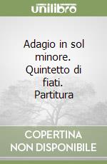 Adagio in sol minore. Quintetto di fiati. Partitura libro