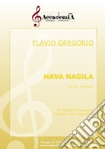 Hava nagila. Per violino, percussioni, clarinetti Bb e pianoforte. Partitura libro