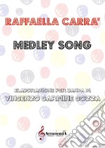 Raffaella Carrà medley song. Ediz. a spirale libro