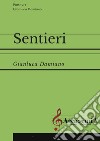 Sentieri. Partitura libro di Damiano Gianluca