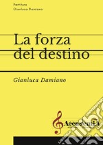 Forza del destino. Partitura (La) libro