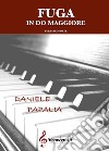 Fuga in do maggiore libro di Papalia Daniele