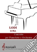 Concerto per pianoforte e orchestra. Partitura libro