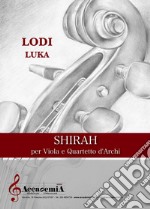 Shirah. Per viola e quartetto d'archi. Partitura libro