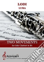 Two movements. For solo clarinet in Bb. Partitura libro