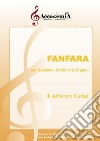 Fanfara per settimino di ottoni e organo. Partitura libro di Curtaz Jefferson