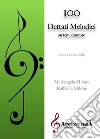 100 dettati melodici. Su temi d'autore. Ediz. a spirale libro di Milone Raffaella Milone Mariangela