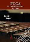 Fuga in Do maggiore. Per 2 marimbe libro di Papalia Daniele