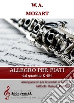 Allegro per fiati. Dal quartetto K 464. Per ensemble di fiati. Partitura libro