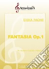 Fantasia op.1. Per saxofono contralto e pianoforte. Ediz. a spirale libro di Paone Erika