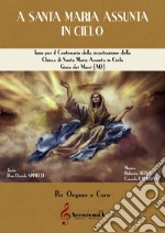 A santa Maria Assunta in Cielo. Inno per organo e coro. Partitura libro