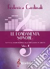 Fondamenta sonore. manuale di solfeggio ritmico per giovani musicisti. Metodo (Le). Vol. 2 libro di Cardinali Federica