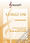 Foggy day. Strumentazione per symphonic band e quintetto jazz. Partitura (A) libro