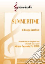 Summertime. Strumentazione per symphonic band e quintetto jazz. Partitura