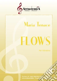 Flows. Per vibrafono. Partitura libro