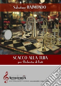 Scacco alla tuba. Per orchestra di fiati. Spartito libro