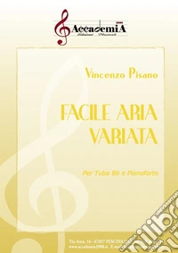 Facile aria variata. Per tuba Bb e pianoforte. Partitura libro