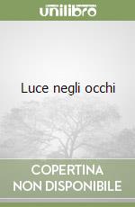 Luce negli occhi