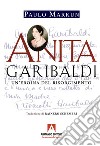 Anita Garibaldi. Un'eroina del Risorgimento libro