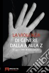 La violenza di genere dalla A alla Z libro