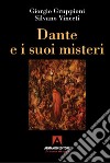 Dante e i suoi misteri libro