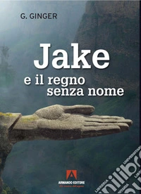 Jake e il regno senza nome