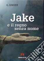 Jake e il regno senza nome