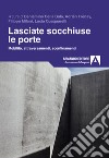 Lasciate socchiuse le porte. Mobilità, attraversamenti, sconfinamenti libro