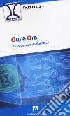 Qui e ora. Psicoterapia autobiografica libro di Perls Fritz