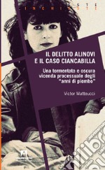 Il delitto Alinovi e il caso Ciancabilla